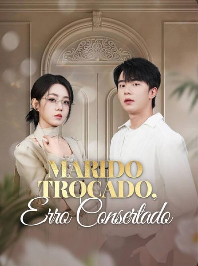 Capa da miniss&eacute;rie Marido Trocado, Erro Consertado