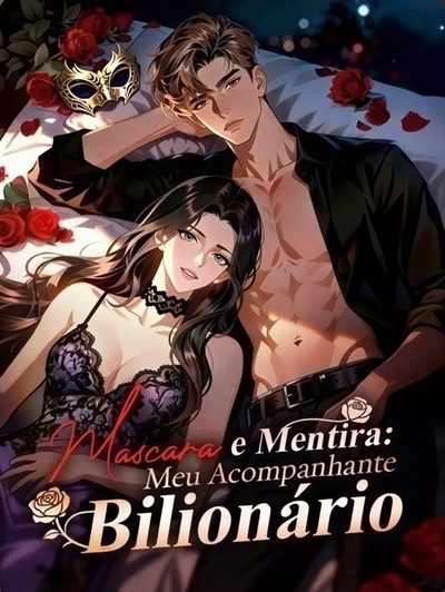 Capa da miniss&eacute;rie Máscara e Mentira: Meu Acompanhante Bilionário o Escolta do Ceo Dela