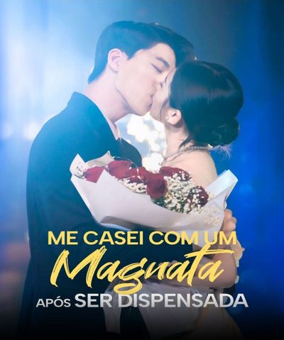 Capa da miniss&eacute;rie Me Casei com Magnata Após Ser Dispensada