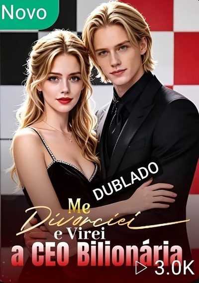Capa da miniss&eacute;rie Me Divorciei e Virei a Ceo Bilionária dublado