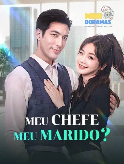 Capa da miniss&eacute;rie Meu Chefe Meu Marido?