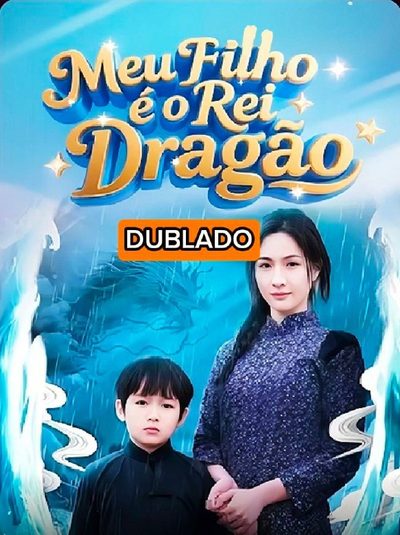 Capa da miniss&eacute;rie Meu Filho É o Rei Dragão dublado