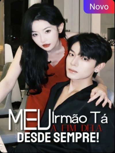 Capa da miniss&eacute;rie Meu Irmão Tá Afim Dela Desde Sempre!