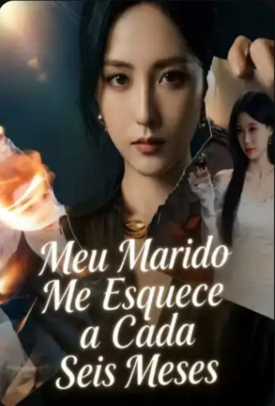 Capa da miniss&eacute;rie Meu Marido Me Esquece a Cada Seis Meses