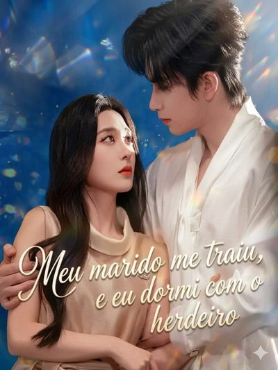 Capa da miniss&eacute;rie Meu Marido Me Traiu, e Eu Dormir com o Herdeiro
