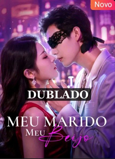 Capa da miniss&eacute;rie Meu Marido Meu Beijo