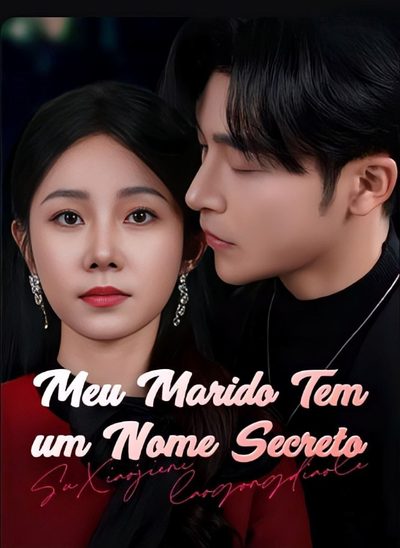 Capa da miniss&eacute;rie Meu Marido Tem Um Nome Secreto dublado