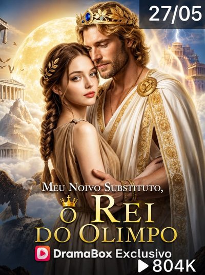 Capa da miniss&eacute;rie Meu Noivo Substituto, o Rei do Olimpo