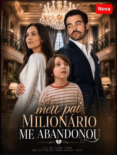 Capa da miniss&eacute;rie Meu Pai Milionário Me Abandonou