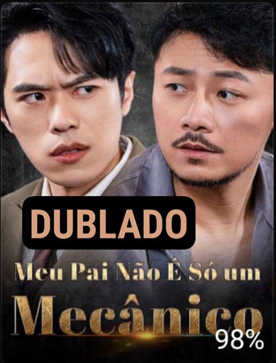Capa da miniss&eacute;rie Meu Pai Não É Só Um Mecânico dublado