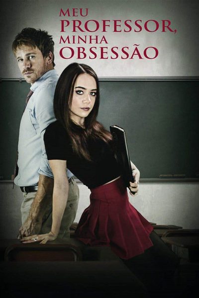 Capa da miniss&eacute;rie Meu Professor Minha Obsessão Filme