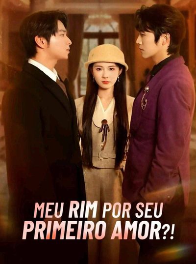 Capa da miniss&eacute;rie Meu Rim por Seu Primeiro Amor