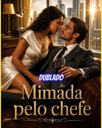 Capa da miniss&eacute;rie Mimada Pelo Chefe