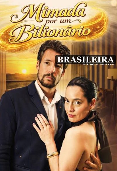 Capa da miniss&eacute;rie Mimada por Um Bilionário dublado