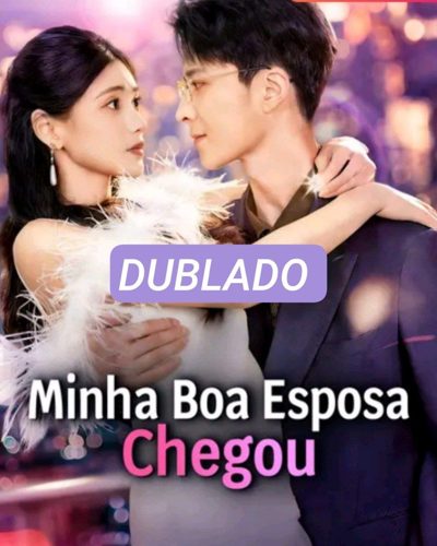 Capa da miniss&eacute;rie Minha Boa Esposa Chegou dublado