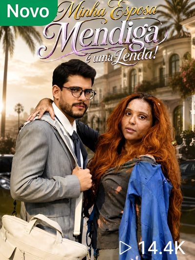 Capa da miniss&eacute;rie Minha Esposa Mendiga É uma Lenda