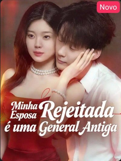 Capa da miniss&eacute;rie Minha Esposa Rejeitada É uma General Antiga