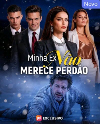 Capa da miniss&eacute;rie Minha Ex Não Merece Perdão