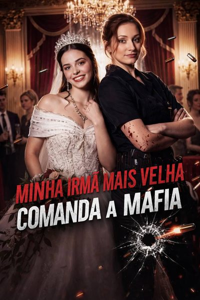 Capa da miniss&eacute;rie Minha Irmã Mais Velha Comanda a Máfia