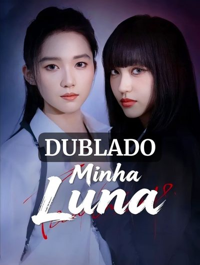 Capa da miniss&eacute;rie Minha Luna dublado