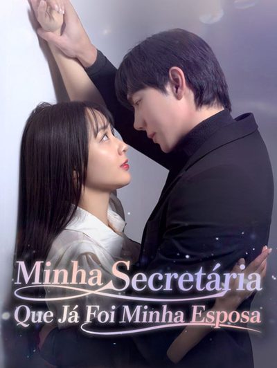 Capa da miniss&eacute;rie Minha Secretária que Já Foi Minha Esposa