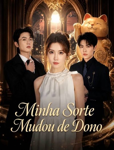 Capa da miniss&eacute;rie Minha Sorte Mudou de Dono