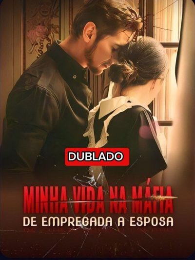 Capa da miniss&eacute;rie Minha Vida na Máfia de Empregada a Noiva
