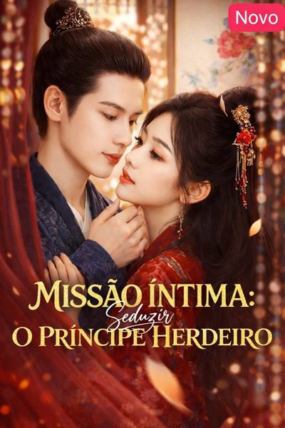 Capa da miniss&eacute;rie Missão Íntima Seduzir: o Príncipe Herdeiro