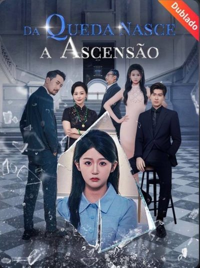 Capa da miniss&eacute;rie Na Queda Nasce a Ascensão dublado