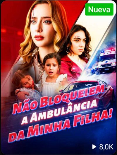 Capa da miniss&eacute;rie Não Bloqueiem a Ambulância da Minha Filha!