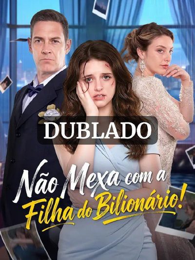 Capa da miniss&eacute;rie Não Mexa com a Filha do Bilionário Mexa com a Herdeira Paga o Preço
