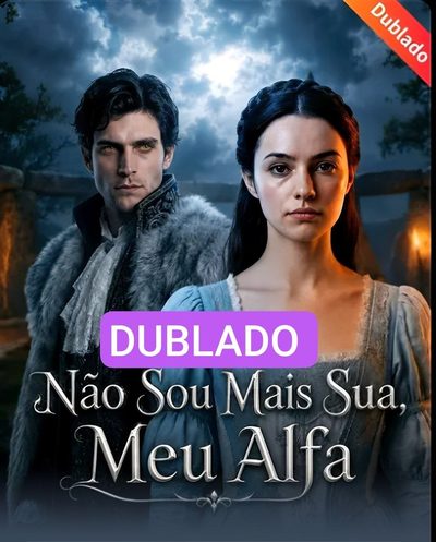 Capa da miniss&eacute;rie Não Sou Mais Sua Meu Alfa dublado
