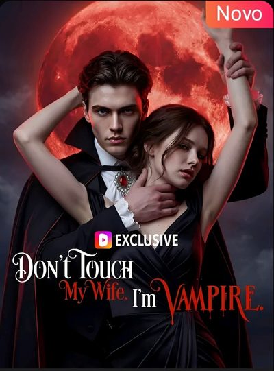 Capa da miniss&eacute;rie Não Toca na Minha Esposa, Sou Vampiro