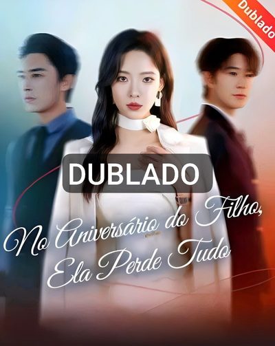 Capa da miniss&eacute;rie No Aniversário do Filho Ela Perde Tudo dublado