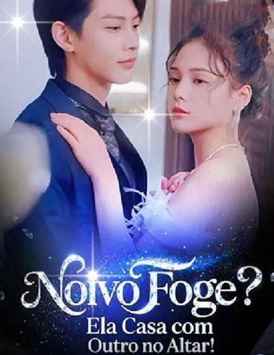 Capa da miniss&eacute;rie Noivo Foge? Ela Casa com Outro no Altar! - o Canalha Fugiu do Casamento, Ela Casou na Hora