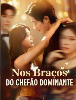 Capa da miniss&eacute;rie Nos Braços do Chefão Dominante (dublado) dublado