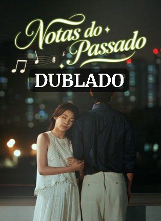 Capa da miniss&eacute;rie Notas do Passado (dublado) dublado