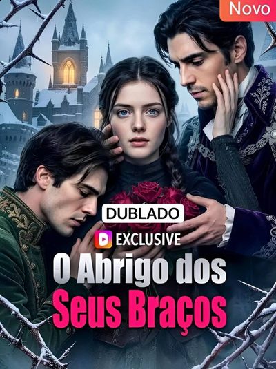 Capa da miniss&eacute;rie O Abrigo dos Seus Braços dublado