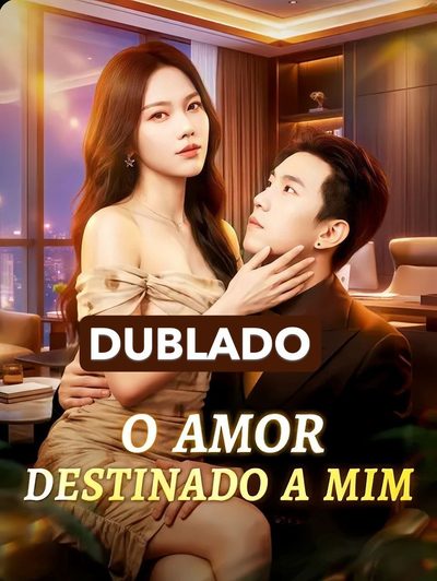 Capa da miniss&eacute;rie O Amor Destinado a Mim dublado