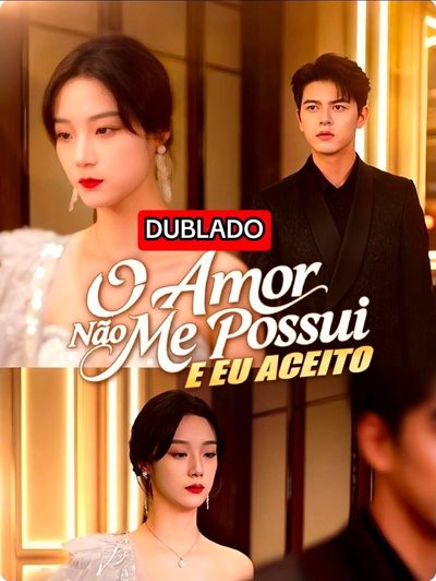 Capa da miniss&eacute;rie O Amor Não Me Possui e Eu Aceito(dublado) dublado