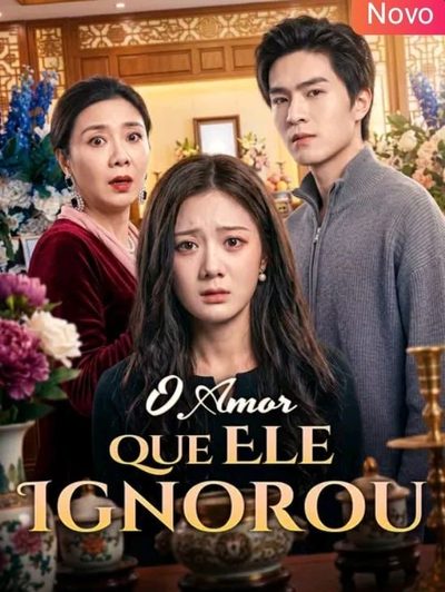 Capa da miniss&eacute;rie O Amor que Ele Ignorou