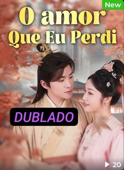 Capa da miniss&eacute;rie O Amor que Eu Perdi (dublado) dublado