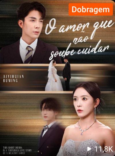 Capa da miniss&eacute;rie O Amor que Não Soube Cuidar (dublado) dublado