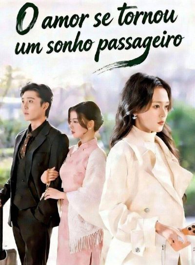Capa da miniss&eacute;rie O Amor Se Tornou Um Sonho Passageiro