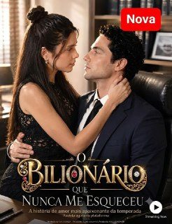 Capa da miniss&eacute;rie O Bilionário que Nunca Me Esqueceu