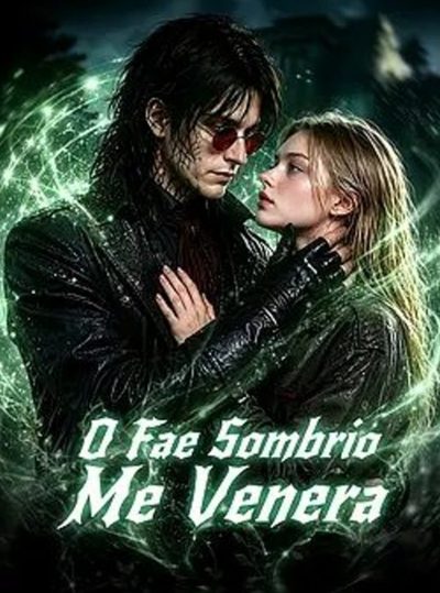 Capa da miniss&eacute;rie O Fae Sombrio Me Venera