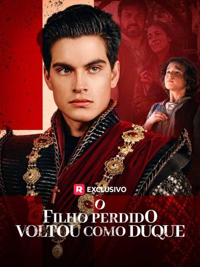 Capa da miniss&eacute;rie O Filho Perdido Voltou Como Duque the Lost Son Returned as a Duke.