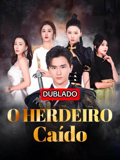Capa da miniss&eacute;rie O Herdeiro Caído dublado