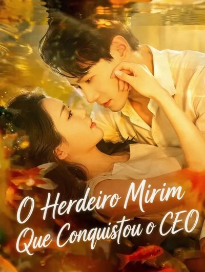 Capa da miniss&eacute;rie O Herdeiro Mirim que Conquistou o Ceo the Baby Daddy Chase