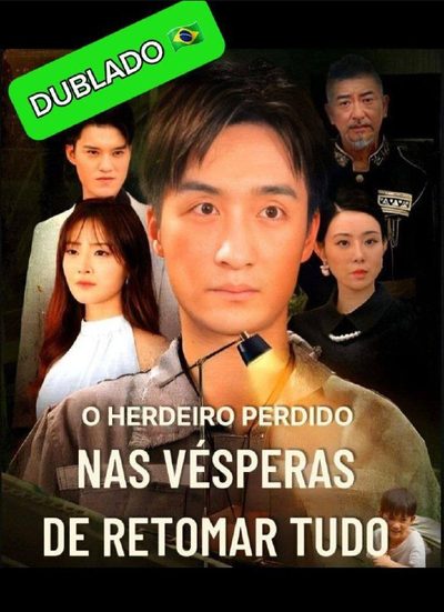 Capa da miniss&eacute;rie O Herdeiro Perdido nas Vésperas de Retomar Tudo dublado
